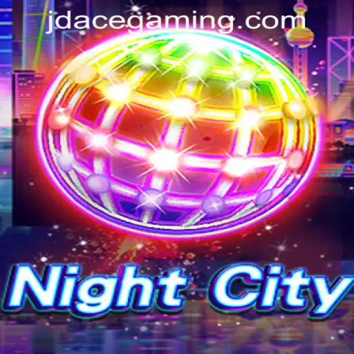 Exploring the Thrill of NightCity: A Dynamic Adventure with JDACE Online Casino