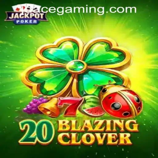 Experience the Thrill of 20BlazingClover at JDACE Online Casino