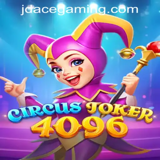 Explore the Thrills of CircusJoker4096 at JDACE Online Casino